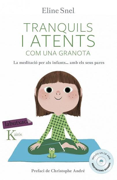 TRANQUILS I ATENTS COM UNA GRANOTA | 9788416334483 | ELINE SNEL | Llibres Parcir | Librería Parcir | Librería online de Manresa | Comprar libros en catalán y castellano online