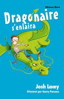 DRAGONAIRE S'ENLAIRA | 9788494495939 | JOSH LACEY | Llibres Parcir | Librería Parcir | Librería online de Manresa | Comprar libros en catalán y castellano online