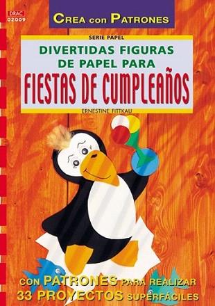 DIVERTIDAS FIGURAS DE PAPEL PARA FIESTAS DE CUMPLEAÐOS | 9788495873330 | FITTKAU | Llibres Parcir | Librería Parcir | Librería online de Manresa | Comprar libros en catalán y castellano online