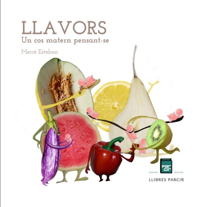LLAVORS. UN COS MATERN PENSANT-SE | 9791388199110 | MERCÈ ESTEBAN | Llibres Parcir | Llibreria Parcir | Llibreria online de Manresa | Comprar llibres en català i castellà online