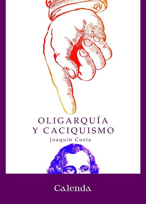 OLIGARQUÍA Y CACIQUISMO | 9788412914320 | COSTA, JOAQUÍN | Llibres Parcir | Llibreria Parcir | Llibreria online de Manresa | Comprar llibres en català i castellà online
