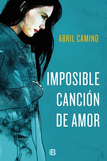 IMPOSIBLE CANCIÓN DE AMOR | 9788466665650 | CAMINO, ABRIL | Llibres Parcir | Librería Parcir | Librería online de Manresa | Comprar libros en catalán y castellano online