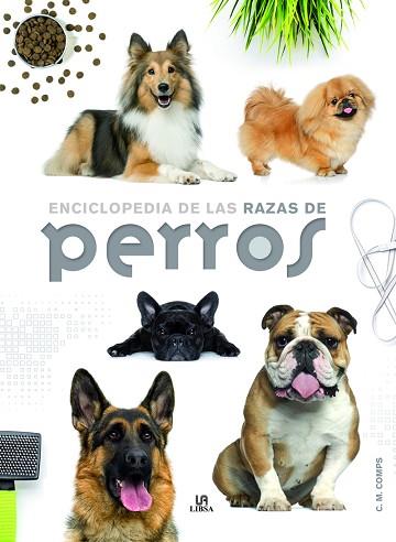 ENCICLOPEDIA DE LAS RAZAS DE PERROS | 9788466227889 | MARTÍN COMPS, CONSUELO/EQUIPO EDITORIAL | Llibres Parcir | Llibreria Parcir | Llibreria online de Manresa | Comprar llibres en català i castellà online