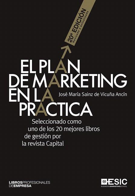EL PLAN DE MARKETING EN LA PRÁCTICA | 9788416462551 | SAINZ DE VICUÑA ANCÍN, JOSÉ MARÍA | Llibres Parcir | Llibreria Parcir | Llibreria online de Manresa | Comprar llibres en català i castellà online