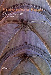 ARTE GOTICO EN ESPAÑA | 9788437601120 | LAMBERT | Llibres Parcir | Librería Parcir | Librería online de Manresa | Comprar libros en catalán y castellano online
