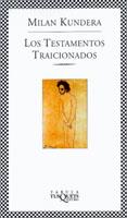 LOS TESTAMENTOS TRAICIONADOS | 9788483109144 | MILAN KUNDERA | Llibres Parcir | Librería Parcir | Librería online de Manresa | Comprar libros en catalán y castellano online