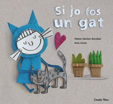 SI JO FOS UN GAT PERSONATGES GATS | 9788416519699 | ANNA LLENAS/PALOMA SÁNCHEZ IBARZABAL | Llibres Parcir | Llibreria Parcir | Llibreria online de Manresa | Comprar llibres en català i castellà online