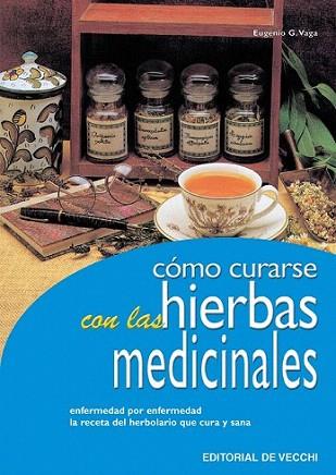 COMO CURARSE HIERBAS MEDICINALES | 9788431513719 | VAGA | Llibres Parcir | Librería Parcir | Librería online de Manresa | Comprar libros en catalán y castellano online