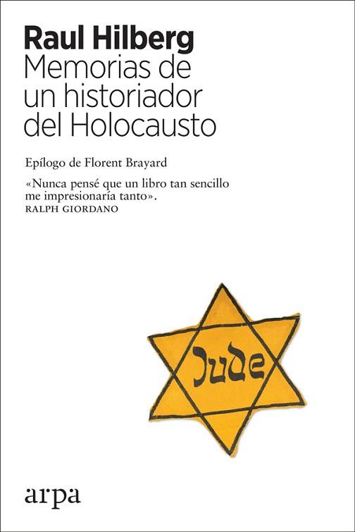 MEMORIAS DE UN HISTORIADOR DEL HOLOCAUSTO | 9788417623241 | HILBERG, RAUL | Llibres Parcir | Librería Parcir | Librería online de Manresa | Comprar libros en catalán y castellano online
