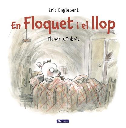 FLOQUET I EL LLOP | 9788448848521 | CLAUDE K. DUBOIS/ÉRIC ENGLEBERT | Llibres Parcir | Librería Parcir | Librería online de Manresa | Comprar libros en catalán y castellano online
