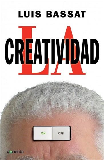 LA CREATIVIDAD | 9788415431107 | BASSAT,LUIS | Llibres Parcir | Llibreria Parcir | Llibreria online de Manresa | Comprar llibres en català i castellà online