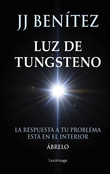 LUZ DE TUNGSTENO | 9788419996831 | BENÍTEZ, J. J. | Llibres Parcir | Librería Parcir | Librería online de Manresa | Comprar libros en catalán y castellano online