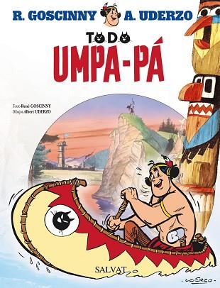 TODO UMPA-PÁ | 9788421688670 | GOSCINNY - UDERZO | Llibres Parcir | Librería Parcir | Librería online de Manresa | Comprar libros en catalán y castellano online