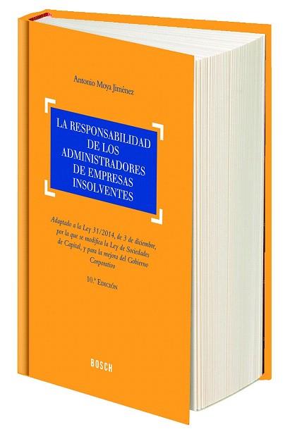 LA RESPONSABILIDAD DE LOS ADMINISTRADORES DE EMPRESAS INSOLVENTES (10.ª EDICIÓN) | 9788490900635 | MOYA JIMÉNEZ, ANTONIO | Llibres Parcir | Llibreria Parcir | Llibreria online de Manresa | Comprar llibres en català i castellà online