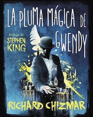 LA PLUMA MÁGICA DE GWENDY (TRILOGÍA LA CAJA DE BOTONES DE GWENDY 2) | 9788491296270 | CHIZMAR, RICHARD | Llibres Parcir | Llibreria Parcir | Llibreria online de Manresa | Comprar llibres en català i castellà online