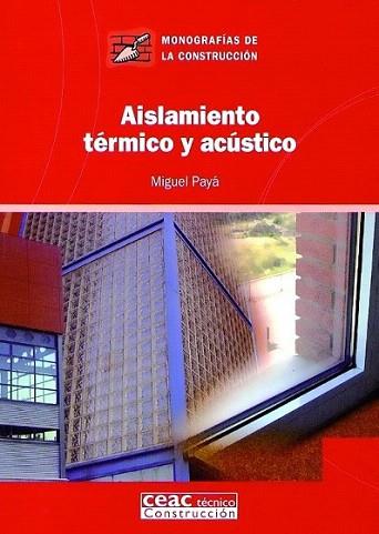 AISLAMIENTO TERMICO Y ACUSTICO | 9788432930683 | PAYA | Llibres Parcir | Llibreria Parcir | Llibreria online de Manresa | Comprar llibres en català i castellà online