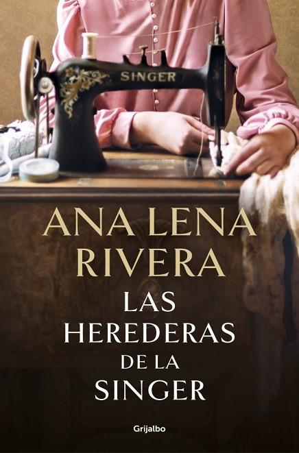 LAS HEREDERAS DE LA SINGER | 9788425369780 | RIVERA, ANA LENA | Llibres Parcir | Llibreria Parcir | Llibreria online de Manresa | Comprar llibres en català i castellà online