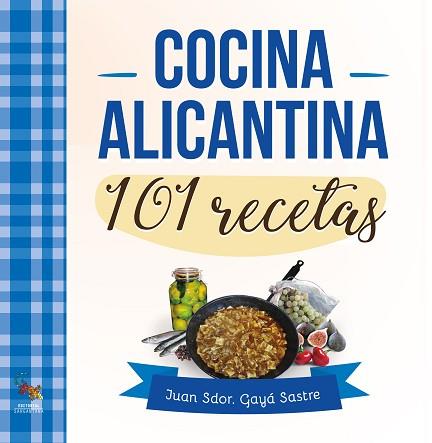 COCINA ALICANTINA | 9788417731359 | GAYÁ SASTRE, JUAN SDOR. | Llibres Parcir | Librería Parcir | Librería online de Manresa | Comprar libros en catalán y castellano online