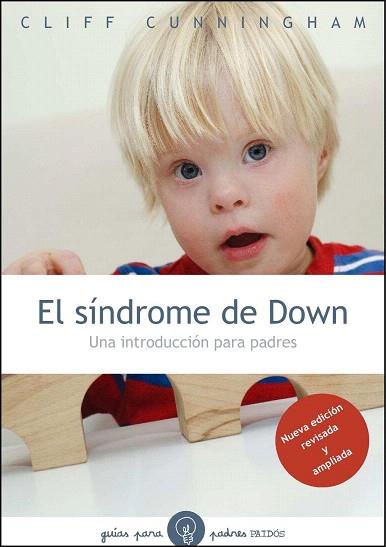 EL SINDROME DE DOWN una introduccion para padres | 9788449326103 | CLIFF CUNNINGHAM | Llibres Parcir | Llibreria Parcir | Llibreria online de Manresa | Comprar llibres en català i castellà online
