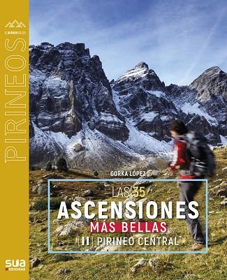 35 ASCENSIONES MAS BELLAS AL PIRINEO CENTRAL | 9788482169491 | LOPEZ CALLEJA, GORKA | Llibres Parcir | Librería Parcir | Librería online de Manresa | Comprar libros en catalán y castellano online