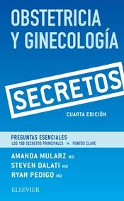 OBSTETRICIA Y GINECOLOGÍA. SECRETOS | 9788491131540 | DALATI, STEVEN / MULARZ, AMANDA | Llibres Parcir | Llibreria Parcir | Llibreria online de Manresa | Comprar llibres en català i castellà online