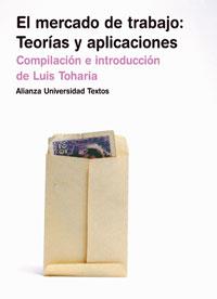 MERCADO DE TRABAJO | 9788420680705 | Luis TOHARIA | Llibres Parcir | Librería Parcir | Librería online de Manresa | Comprar libros en catalán y castellano online