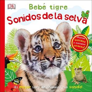 BEBÉ TIGRE: SONIDOS DE LA SELVA | 9780241364383 | VARIOS AUTORES, | Llibres Parcir | Llibreria Parcir | Llibreria online de Manresa | Comprar llibres en català i castellà online