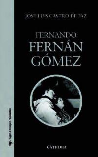 FERNANDO FERNAN GOMEZ | 9788437626352 | CASTRO DE PAZ J L | Llibres Parcir | Llibreria Parcir | Llibreria online de Manresa | Comprar llibres en català i castellà online
