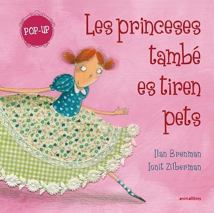LES PRINCESES TAMBÉ ES TIREN PETS (POP-UP) | 9791387847449 | ILAN BRENMAN | Llibres Parcir | Llibreria Parcir | Llibreria online de Manresa | Comprar llibres en català i castellà online