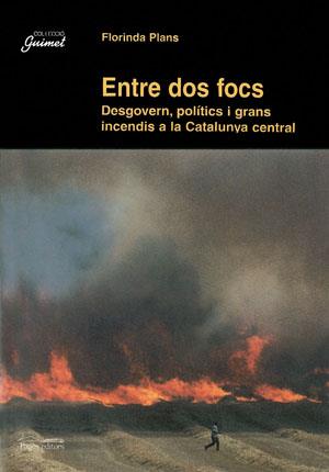 ENTRE DOS FOCS | 9788479357252 | PLANS FLORINDA | Llibres Parcir | Llibreria Parcir | Llibreria online de Manresa | Comprar llibres en català i castellà online