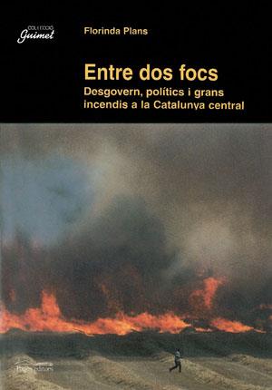 ENTRE DOS FOCS | 9788479357252 | PLANS FLORINDA | Llibres Parcir | Librería Parcir | Librería online de Manresa | Comprar libros en catalán y castellano online