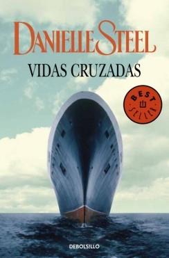 VIDAS CRUZADAS | 9788499899046 | STEEL,DANIELLE | Llibres Parcir | Llibreria Parcir | Llibreria online de Manresa | Comprar llibres en català i castellà online