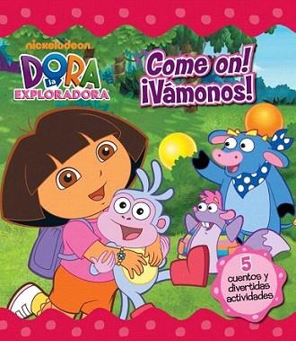 DORA EXPLORADORA COME ON VAMONOS | 9788448832711 | Llibres Parcir | Llibreria Parcir | Llibreria online de Manresa | Comprar llibres en català i castellà online