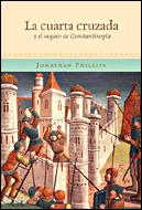 LA CUARTA CRUZADA Y EL SACO DE CONSTANTINOPLA | 9788484326434 | PHILLIPS | Llibres Parcir | Librería Parcir | Librería online de Manresa | Comprar libros en catalán y castellano online