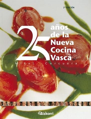 25 AÐOS DE LA NUEVA COCINA VASCA | 9788482639055 | CORCUERA | Llibres Parcir | Librería Parcir | Librería online de Manresa | Comprar libros en catalán y castellano online