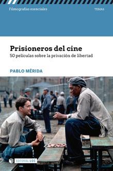 PRISIONEROS DEL CINE | 9788491802235 | MÉRIDA DE SAN ROMÁN, PABLO | Llibres Parcir | Llibreria Parcir | Llibreria online de Manresa | Comprar llibres en català i castellà online