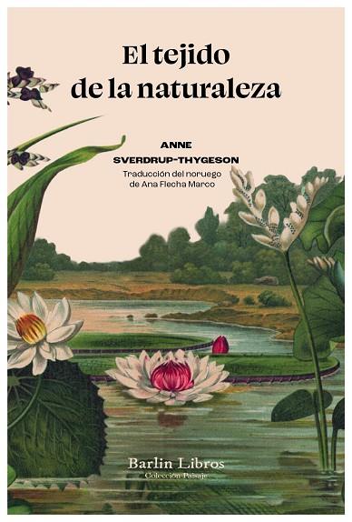 EL TEJIDO DE LA NATURALEZA | 9788412576399 | SVERDRUP-THYGESON, ANNE | Llibres Parcir | Librería Parcir | Librería online de Manresa | Comprar libros en catalán y castellano online