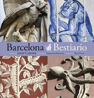 BARCELONA BESTIARIO CASTELLA | 9788484786061 | PLA BOADA, RICARD/VIVAS ORTIZ, PERE/CARNER I PUIG-ORIOL, JOSEP/SUBIRANA ORTÍN, JAUME/LUNA Y SANJUAN, | Llibres Parcir | Llibreria Parcir | Llibreria online de Manresa | Comprar llibres en català i castellà online