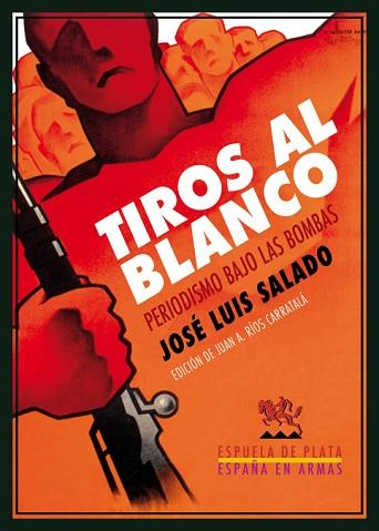 TIROS AL BLANCO | 9788416034338 | SALADO, JOSÉ LUIS | Llibres Parcir | Llibreria Parcir | Llibreria online de Manresa | Comprar llibres en català i castellà online