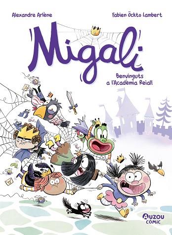 MIGALI 1. BENVINGUTS A L'ACADÈMIA REIAL | 9791039557023 | ARLÈNE, ALEXANDRE | Llibres Parcir | Librería Parcir | Librería online de Manresa | Comprar libros en catalán y castellano online