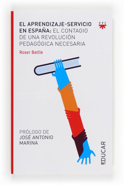 EL APRENDIZAJE-SERVICIO EN ESPAÑA | 9788428825931 | BATLLE SUÑER, ROSER | Llibres Parcir | Llibreria Parcir | Llibreria online de Manresa | Comprar llibres en català i castellà online