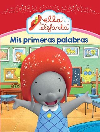 MIS PRIMERAS PALABRAS (ELLA LA ELEFANTA. MI PRIMER... 1) | 9788448845100 | VARIOS AUTORES | Llibres Parcir | Llibreria Parcir | Llibreria online de Manresa | Comprar llibres en català i castellà online