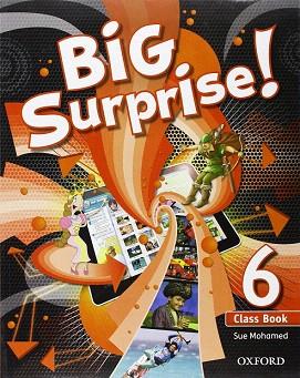 BIG SURPRISE 6: CLASS BOOK | 9780194516419 | MOHAMED, SUE | Llibres Parcir | Llibreria Parcir | Llibreria online de Manresa | Comprar llibres en català i castellà online