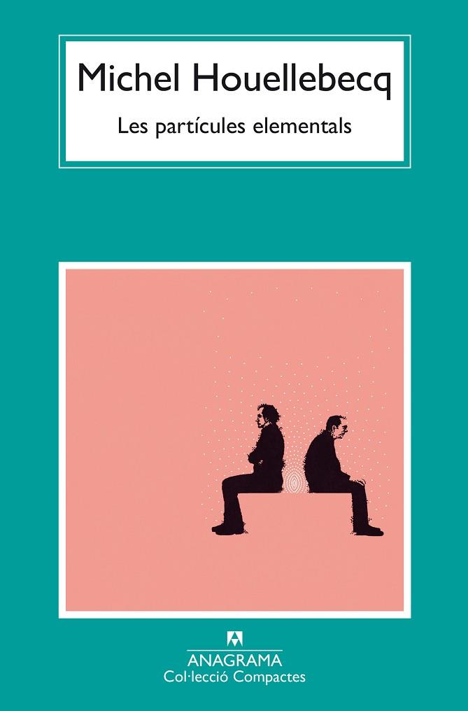LES PARTÍCULES ELEMENTALS | 9788433949813 | HOUELLEBECQ, MICHEL | Llibres Parcir | Llibreria Parcir | Llibreria online de Manresa | Comprar llibres en català i castellà online