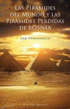 LAS PIRÁMIDES DEL MUNDO Y LAS PIRÁMIDES PERDIDAS DE BOSNIA | 9788497779937 | OSMANAGICH, SAM | Llibres Parcir | Librería Parcir | Librería online de Manresa | Comprar libros en catalán y castellano online