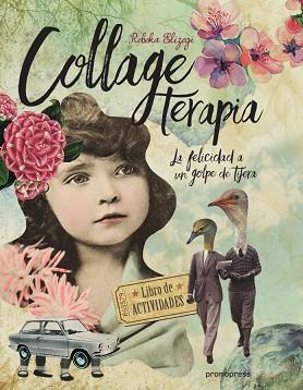 COLLAGE TERAPIA | 9788416504978 | ELIZEGI, REBEKA | Llibres Parcir | Llibreria Parcir | Llibreria online de Manresa | Comprar llibres en català i castellà online
