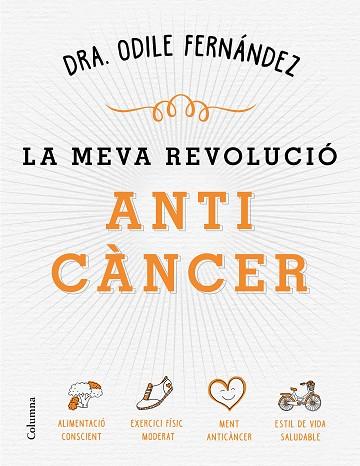 LA MEVA REVOLUCIÓ ANTICÀNCER | 9788466422079 | ODILE FERNÁNDEZ | Llibres Parcir | Llibreria Parcir | Llibreria online de Manresa | Comprar llibres en català i castellà online