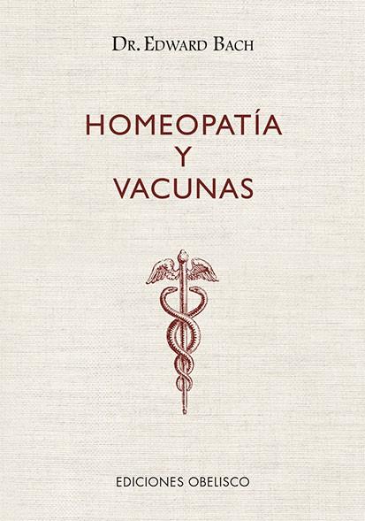 HOMEOPATÍA Y VACUNAS | 9788491117926 | BACH, EDWARD | Llibres Parcir | Librería Parcir | Librería online de Manresa | Comprar libros en catalán y castellano online