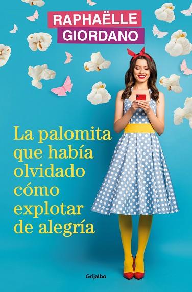 LA PALOMITA QUE HABÍA OLVIDADO CÓMO EXPLOTAR DE ALEGRÍA | 9788425366239 | GIORDANO, RAPHAËLLE | Llibres Parcir | Llibreria Parcir | Llibreria online de Manresa | Comprar llibres en català i castellà online