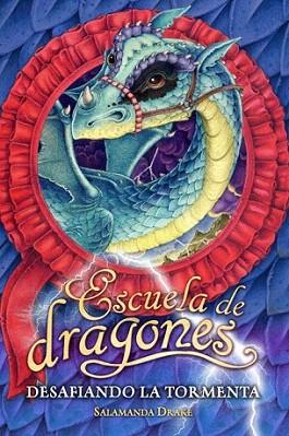 ESCUELA DE DRAGONES DESAFIANDO LA TORMENTA | 9788420474526 | SALAMANDA DRAKE | Llibres Parcir | Llibreria Parcir | Llibreria online de Manresa | Comprar llibres en català i castellà online